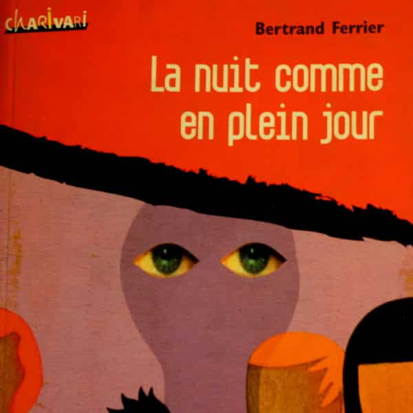 La nuit comme en plein jour (roman, 192 p.)