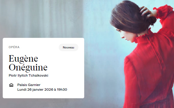 « Eugène Onéguine », Opéra Garnier (Paris 9), 26 janvier 2026