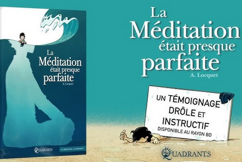 Arnaud Locquet, « La Méditation était presque parfaite » (Quadrants)