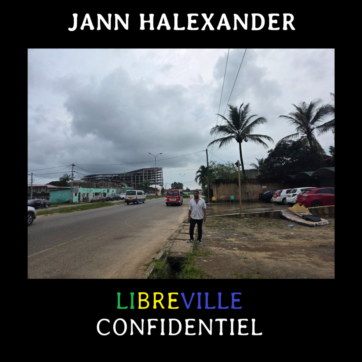 Jann Halexander, « Libreville confidentiel » (Bandcamp) – 1/2