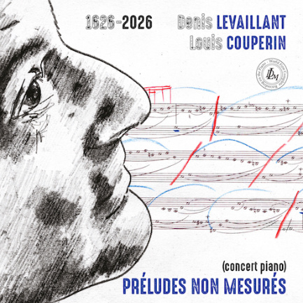 Denis Levaillant, « Préludes non mesurés de Louis Couperin » (DLM)